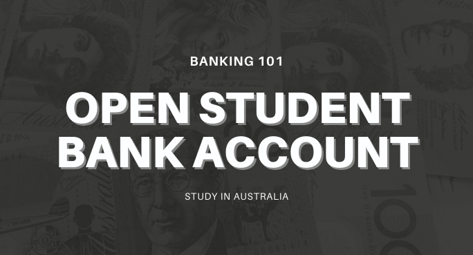 A guide to open student bank accounts in Australia